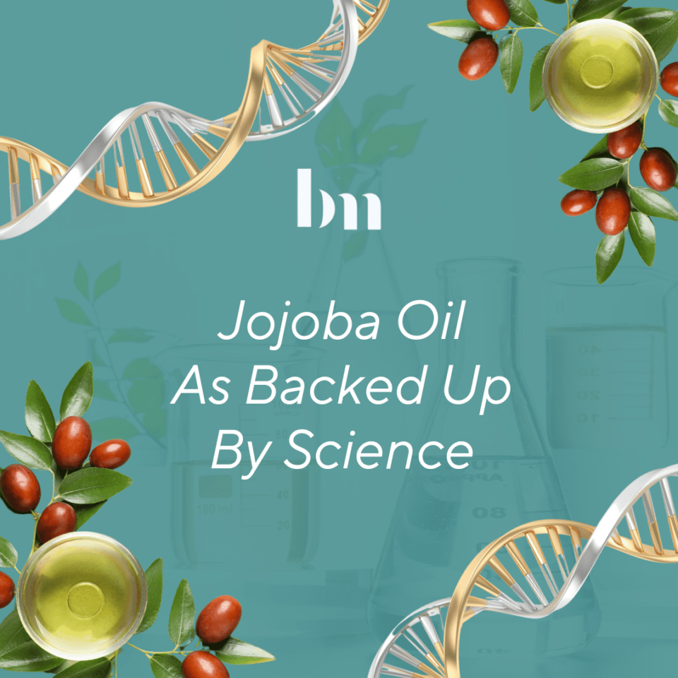 JOJOBA OIL AS BACKED UP BY SCIENCE
